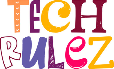 Tech Rulez Hand Lettering Illustration for Mug Design, Social Media Post, Poster, Brochure