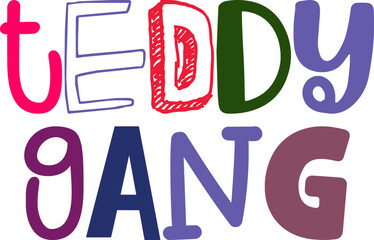 Teddy Gang Hand Lettering Illustration for Label, Postcard , Newsletter, Sticker 
