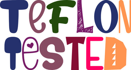 Teflon Tested Calligraphy Illustration for Newsletter, Flyer, Sticker , Social Media Post