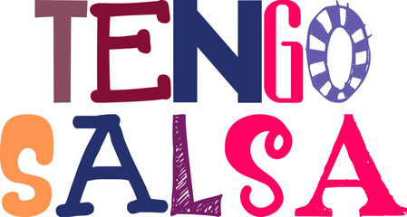 Tengo Salsa Calligraphy Illustration for Poster, Infographic, Mug Design, T-Shirt Design