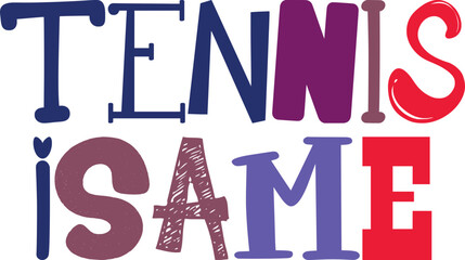 Tennis Isame Typography Illustration for T-Shirt Design, Label, Flyer, Sticker 