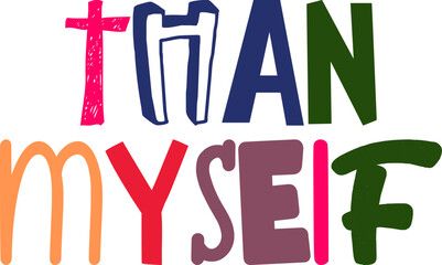 Than Myself Calligraphy Illustration for Packaging, Gift Card, Icon, Label