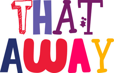 That Away Hand Lettering Illustration for Newsletter, Decal, Icon, Bookmark 