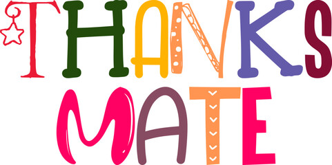 Thanks Mate Hand Lettering Illustration for Social Media Post, Stationery, Mug Design, Bookmark 