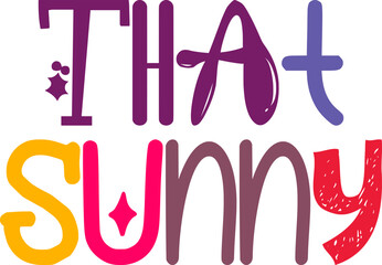 Obraz premium That Sunny Hand Lettering Illustration for Packaging, Infographic, Stationery, Brochure