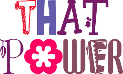 That Power Typography Illustration for Packaging, Brochure, Infographic, Postcard 