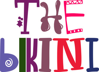 The Bikini Hand Lettering Illustration for Presentation , Gift Card, Flyer, Infographic