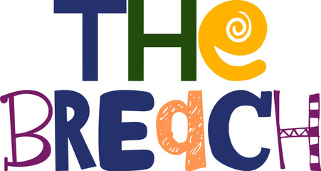 The Breach Typography Illustration for Poster, Motion Graphics, Infographic, Brochure