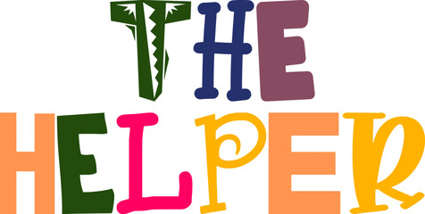 The Helper Typography Illustration for T-Shirt Design, Magazine, Gift Card, Infographic