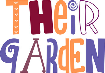 Their Garden Hand Lettering Illustration for Presentation , Social Media Post, Bookmark , Label