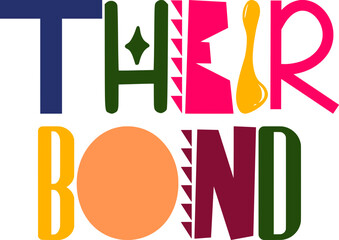 Fototapeta premium Their Bond Calligraphy Illustration for Poster, Book Cover, Sticker , Infographic