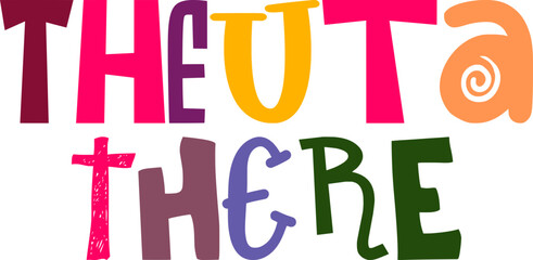 Theuta There Hand Lettering Illustration for Icon, Packaging, Book Cover, Flyer