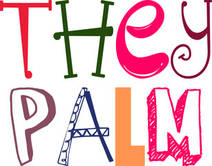 Fototapeta premium They Palm Hand Lettering Illustration for Brochure, Stationery, Banner, Postcard 
