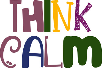 Think Calm Hand Lettering Illustration for Motion Graphics, Newsletter, Stationery, Social Media Post