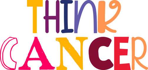 Think Cancer Calligraphy Illustration for Banner, Logo, Icon, Motion Graphics