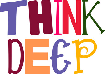 Think Deep Hand Lettering Illustration for Packaging, Label, Social Media Post, Book Cover