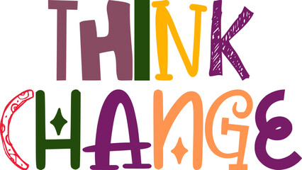 Think Change Hand Lettering Illustration for Bookmark , Banner, Motion Graphics, Poster