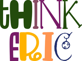 Think Eric Typography Illustration for Social Media Post, Brochure, Newsletter, Infographic
