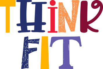 Think Fit Typography Illustration for Book Cover, Postcard , T-Shirt Design, Motion Graphics