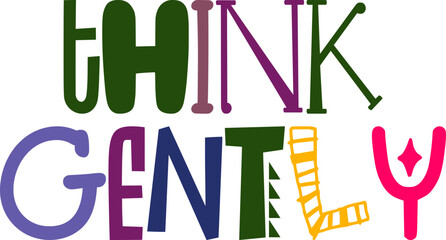 Think Gently Typography Illustration for Banner, Presentation , Mug Design, Motion Graphics