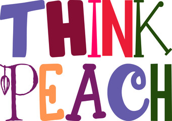 Think Peach Calligraphy Illustration for Postcard , T-Shirt Design, Bookmark , Icon