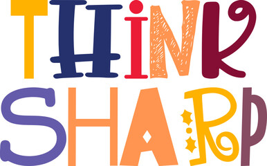 Think Sharp Hand Lettering Illustration for Poster, Banner, Flyer, Icon