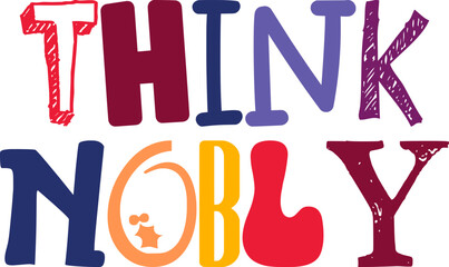 Think Nobly Calligraphy Illustration for Bookmark , Logo, Magazine, Motion Graphics