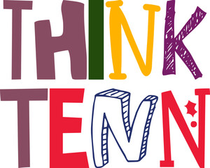 Think Tenn Typography Illustration for Motion Graphics, Decal, Banner, Mug Design