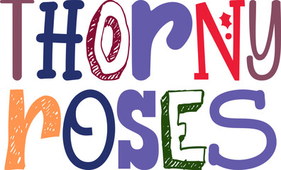 Thorny Roses Hand Lettering Illustration for Newsletter, Flyer, Poster, Magazine