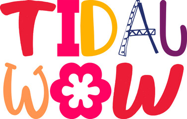 Tidal Wow Typography Illustration for Motion Graphics, Sticker , Book Cover, Decal