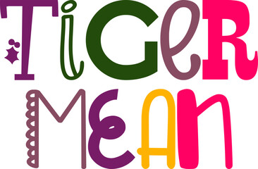 Tiger Mean Typography Illustration for Mug Design, Decal, Newsletter, Social Media Post