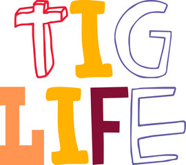 Tig Life Calligraphy Illustration for Icon, Bookmark , Brochure, Decal