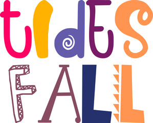 Tides Fall Hand Lettering Illustration for Decal, Icon, Banner, Newsletter