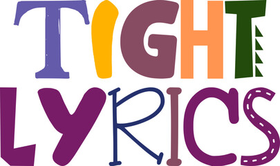 Tight Lyrics Calligraphy Illustration for Gift Card, Social Media Post, Icon, T-Shirt Design