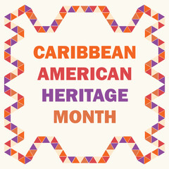 Caribbean American Heritage Month in June.  Celebrate annual with festival. Happy holiday. Poster, card and banner. modern background vector illustration 