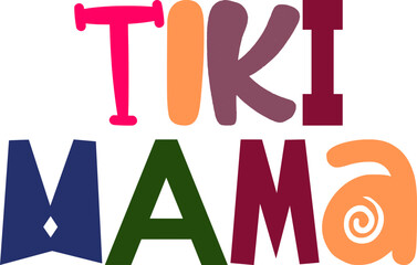 Tiki Mama Calligraphy Illustration for Motion Graphics, Book Cover, Stationery, Label