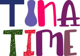 Tina Time Typography Illustration for Decal, Magazine, Mug Design, Banner
