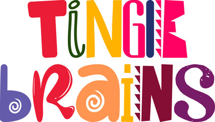 Tingle Brains Calligraphy Illustration for Mug Design, Social Media Post, Motion Graphics, Flyer