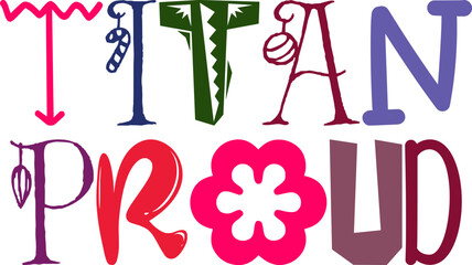 Titan Proud Hand Lettering Illustration for Icon, T-Shirt Design, Social Media Post, Label