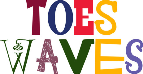 Toes Waves Typography Illustration for Social Media Post, Mug Design, Bookmark , Magazine