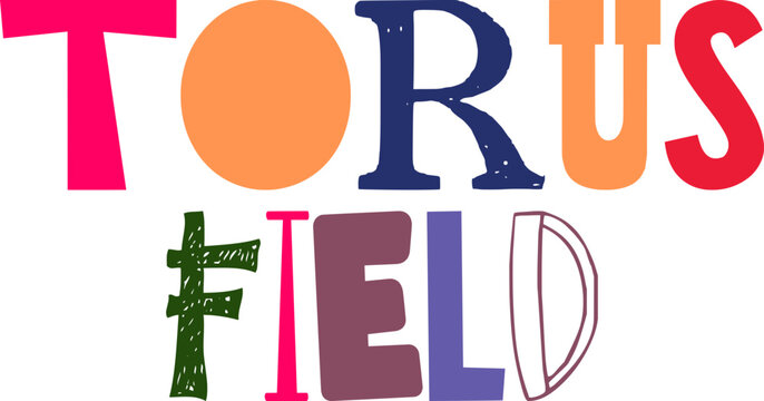Torus Field Hand Lettering Illustration for Book Cover, Postcard , Decal, Icon