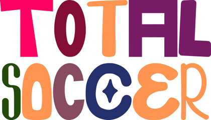 Total Soccer Hand Lettering Illustration for Gift Card, Motion Graphics, Icon, Poster