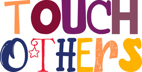 Touch Others Calligraphy Illustration for Icon, Mug Design, Stationery, Decal