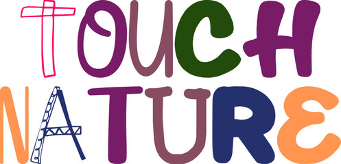 Touch Nature Hand Lettering Illustration for Postcard , Packaging, Mug Design, Motion Graphics