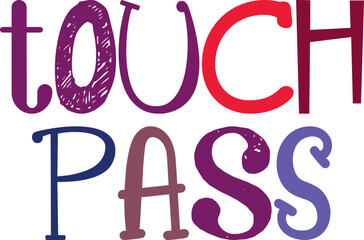 Obraz premium Touch Pass Hand Lettering Illustration for Stationery, Brochure, Sticker , Motion Graphics