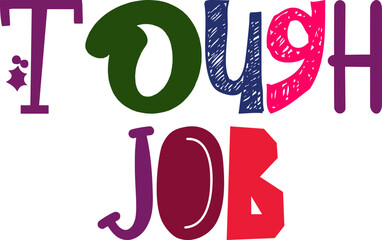 Tough Job Typography Illustration for Icon, Logo, Poster, Bookmark 