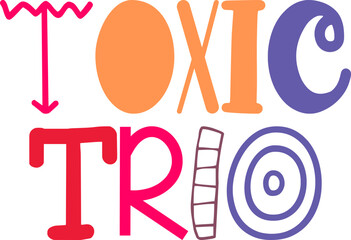 Toxic Trio Calligraphy Illustration for Brochure, Social Media Post, Book Cover, Sticker 