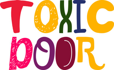 Toxic Door Calligraphy Illustration for Mug Design, Bookmark , Brochure, Infographic