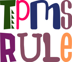 Tpms Rule Hand Lettering Illustration for Social Media Post, Decal, Packaging, Mug Design