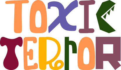 Toxic Terror Calligraphy Illustration for Flyer, Logo, Mug Design, Banner